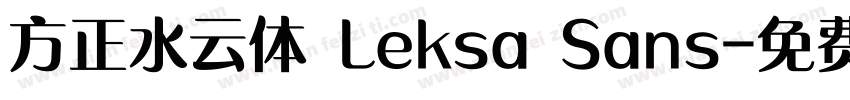 方正水云体 Leksa Sans字体转换